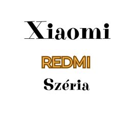 Xiaomi REDMI Széria